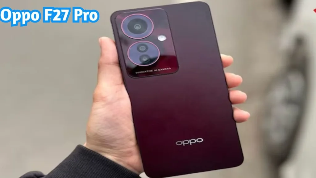 Oppo F27 Pro+ Brings