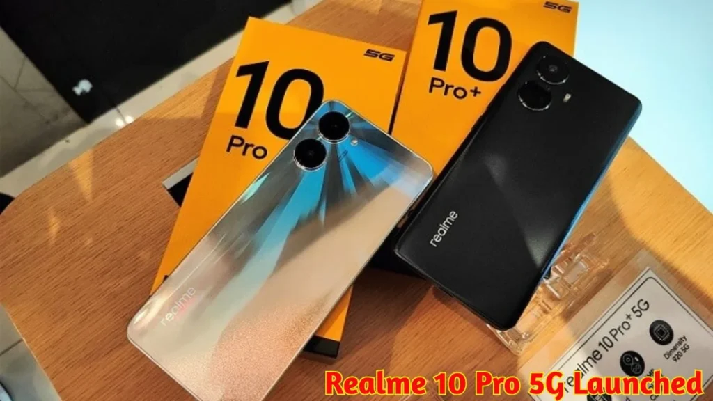Realme 10 Pro 5G Launched